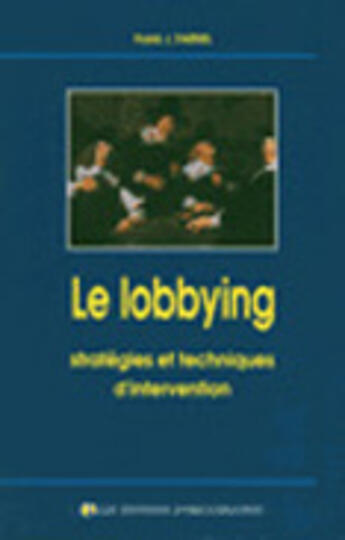 Couverture du livre « Le lobbying » de Farnel aux éditions Organisation