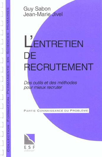 Couverture du livre « L'entretien de recrutement : des outils et des methodes pour mieux recruter » de Sabon/Jival aux éditions Esf