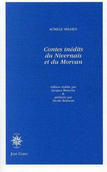 Couverture du livre « Contes inédits du Nivernais et du Morvan » de Achille Millien aux éditions Corti