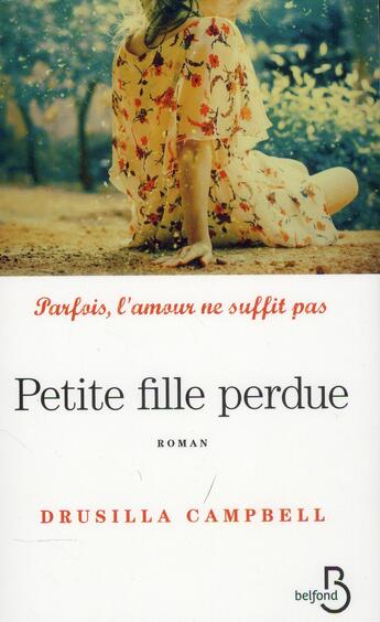 Couverture du livre « Petite fille perdue » de Drusilla Campbell aux éditions Belfond