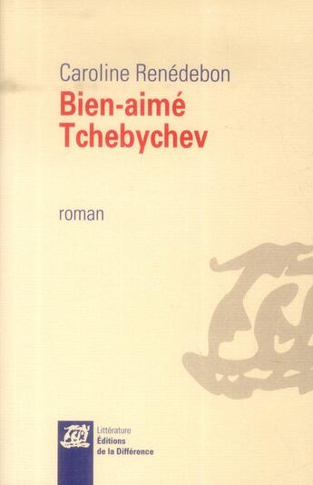 Couverture du livre « Bien-aimé Tchebychev » de Caroline Renedebon aux éditions La Difference