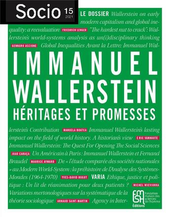 Couverture du livre « Socio, n° 15/2021 : Immanuel Wallerstein : héritages et promesses » de Maurice Aymard et Gennaro Ascione et Manuela Boatca et Joao Caraça et Lenger Friedrich et Yves David Hugot aux éditions Maison Des Sciences De L'homme