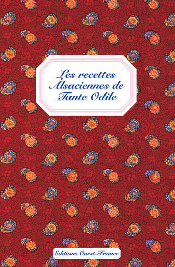 Couverture du livre « Les recettes alsaciennes de tante odile » de Strich/Le Merdy aux éditions Ouest France
