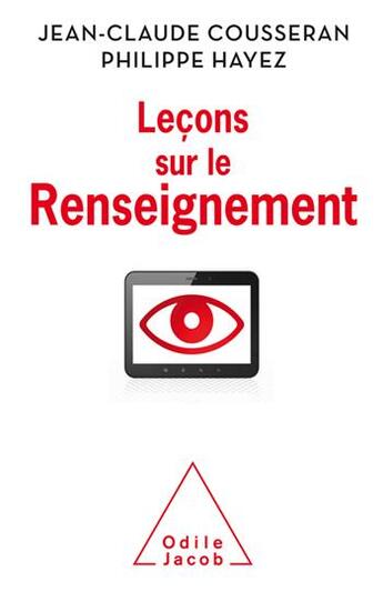 Couverture du livre « Leçons sur le renseignement » de Cousseran Jean-Claud aux éditions Odile Jacob