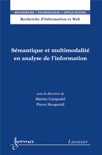 Couverture du livre « Sémantique et multimodalité en analyse de l'information » de Marine Campedel aux éditions Hermes Science Publications