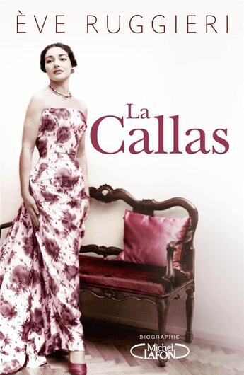 Couverture du livre « La Callas » de Eve Ruggieri aux éditions Michel Lafon