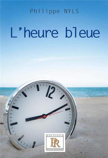 Couverture du livre « L'heure bleue » de Philippe Nyls aux éditions Paulo Ramand