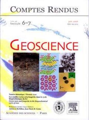 Couverture du livre « Comptes rendus academie des sciences, geoscience, t.338, fascicule 6-7, juin 2006 : les rouilles verte » de Herbillon Adrien J. aux éditions Elsevier