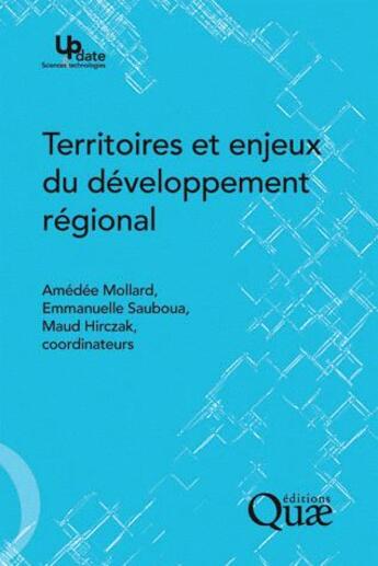 Couverture du livre « Territoires et enjeux du développement régional » de Amedee Mollard et Emmanuelle Sauboua et Maud Hirczak aux éditions Quae