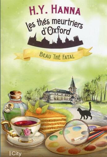 Couverture du livre « Les thés meurtriers d'Oxford Tome 2 : beau thé fatal » de H.Y. Hanna aux éditions City
