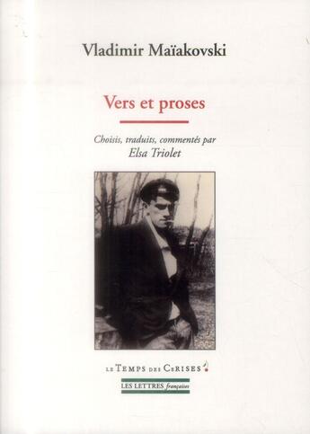 Couverture du livre « Vers et proses » de Elsa Triolet et Vladimir Maiakovski aux éditions Le Temps Des Cerises