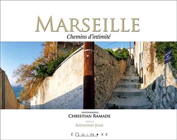 Couverture du livre « Marseille, chemins d'intimité » de Christian Ramade aux éditions Equinoxe