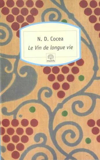 Couverture du livre « Le vin de longue vie » de N. D. Cocea aux éditions Motifs