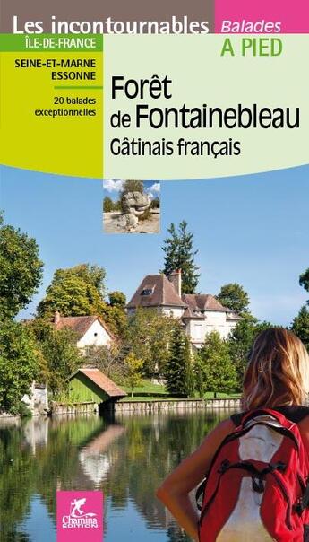 Couverture du livre « Foret de fontainebleau gatinais francais » de  aux éditions Chamina