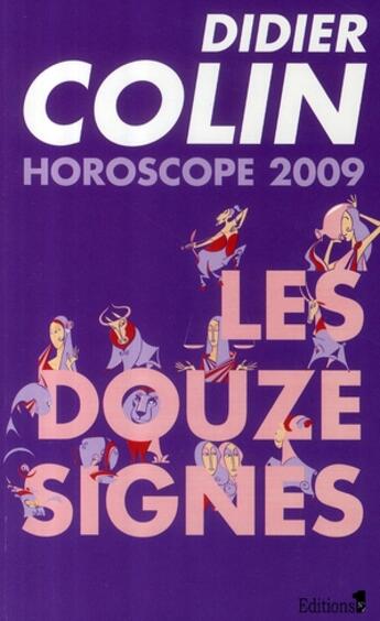 Couverture du livre « Horoscopes 2009 ; les douze signes » de D Colin aux éditions Editions 1