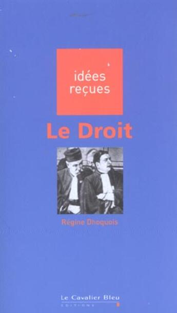 Couverture du livre « Le droit » de Dhoquois R. aux éditions Le Cavalier Bleu