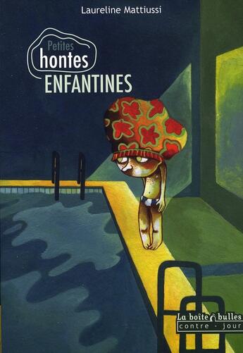 Couverture du livre « Petites hontes enfantines » de Laureline Matiussi aux éditions La Boite A Bulles