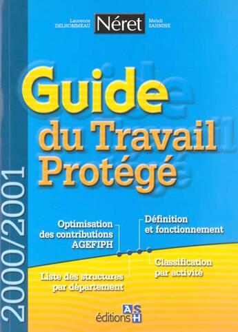 Couverture du livre « Guide travail protege » de Delhommeau aux éditions Ash