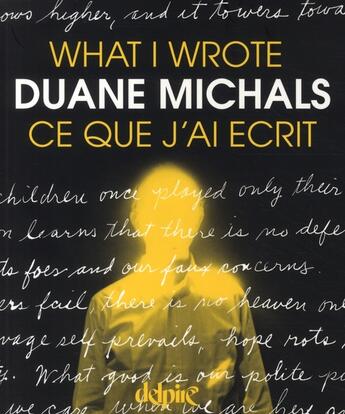 Couverture du livre « What I wrote / ce que j'ai écrit » de Duane Michals aux éditions Delpire