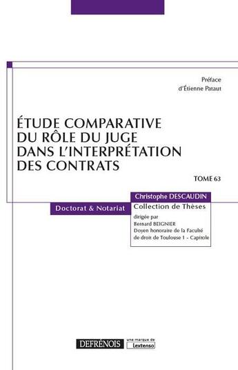 Couverture du livre « Étude comparative du rôle du juge dans l'interprétation des contrats » de Christophe Descaudin aux éditions Defrenois