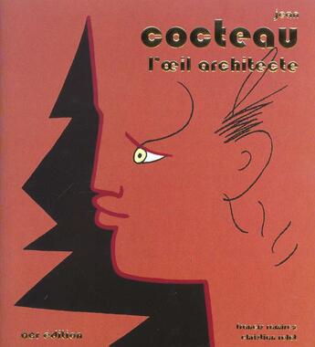 Couverture du livre « Cocteau l'oeil architecte » de F Ramirez et C Rolot aux éditions Acr