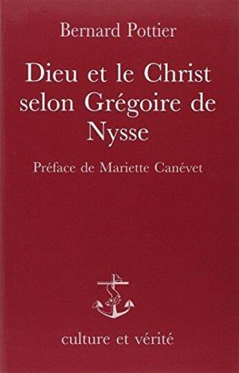 Couverture du livre « Dieu et le Christ selon Grégoire de Nysse » de Bernard Pottier aux éditions Lessius