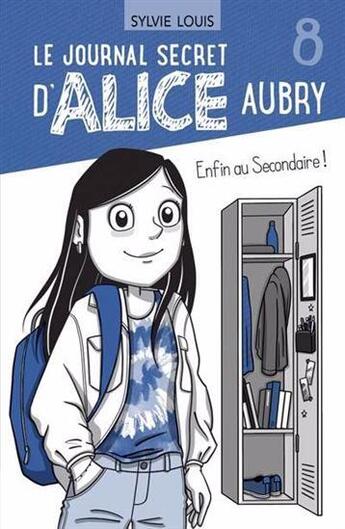 Couverture du livre « Le journal secret d'alice aubry v 08 enfin au secondaire ! » de Sylvie Louis aux éditions Dominique Et Compagnie