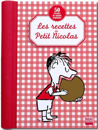 Couverture du livre « Les recettes du petit Nicolas » de Jean-Jacques Sempe et Christine De Beaupre et Beatrice Valentin aux éditions Imav