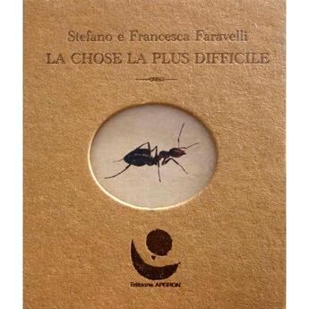 Couverture du livre « La chose la plus difficile » de Stefano Faravelli et Francesca Ghiotti aux éditions Apeiron