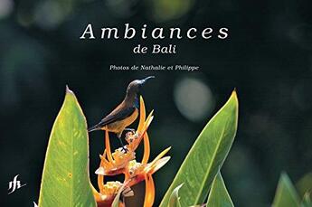 Couverture du livre « Ambiances de Bali » de Nathalie Kucholl et Philippe Burdel aux éditions Nk