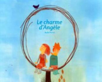 Couverture du livre « Le charme d'Angèle » de Aude Poirot aux éditions Notari