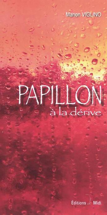 Couverture du livre « Papillon à la dérive » de Manon Viglino aux éditions Editions De Midi