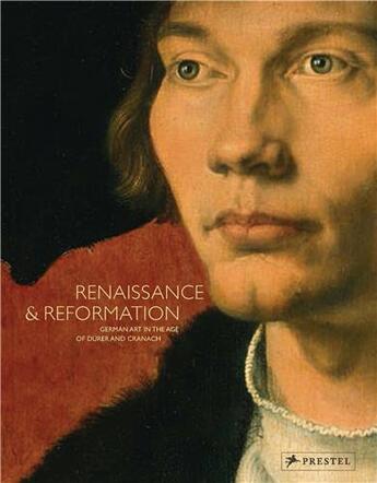 Couverture du livre « Renaissance and reformation german art in the age of durer and cranach » de  aux éditions Prestel