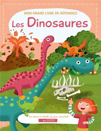 Couverture du livre « Mon grand livre de réponses ; dinosaures » de  aux éditions Yoyo Books