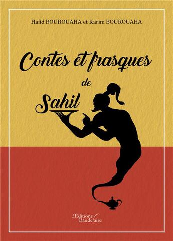 Couverture du livre « Contes et frasques de Sahil » de Hafid Bourouaha et Karim Bourouaha aux éditions Baudelaire