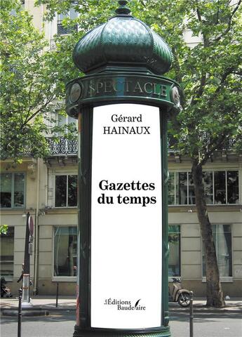 Couverture du livre « Gazettes du temps » de Gerard Hainaux aux éditions Baudelaire