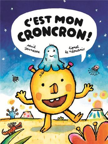 Couverture du livre « C'est mon croncron ! » de Lionel Le Neouanic aux éditions Seuil Jeunesse