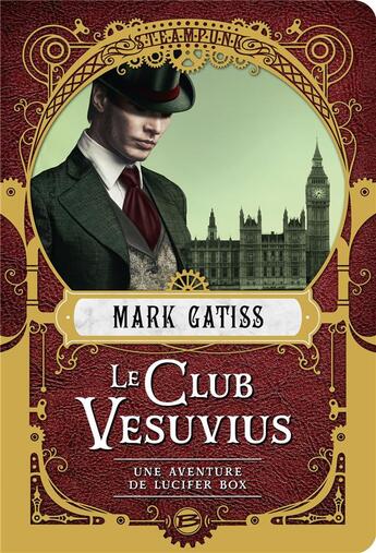 Couverture du livre « Lucifer Box Tome 1 : le club Vesuvius » de Mark Gatiss aux éditions Bragelonne