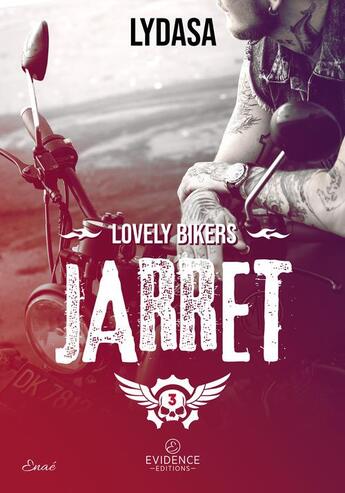 Couverture du livre « Lovely bikers Tome 3 : Jarret » de Lydasa aux éditions Evidence Editions