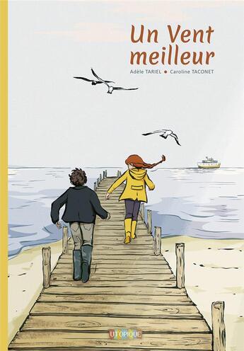 Couverture du livre « UN VENT MEILLEUR » de Adele Tariel et Caroline Taconet aux éditions Utopique