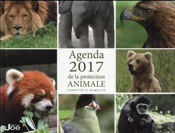 Couverture du livre « Agenda 2017 de la protection animale » de Genevieve Hamelin aux éditions Joe