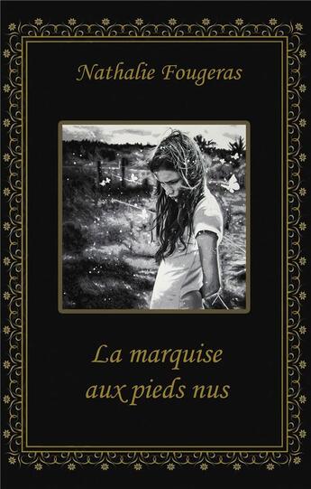 Couverture du livre « La marquise aux pieds nus » de Nathalie Fougeras aux éditions Faralonn