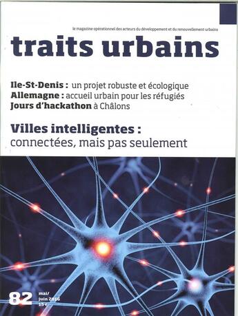 Couverture du livre « Traits urbains n 82 villes intelligentes juin 2016 » de  aux éditions Traits Urbains