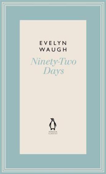 Couverture du livre « Ninety-Two Days:A Journey In Guiana And Brazil » de Evelyn Waugh aux éditions Adult Pbs