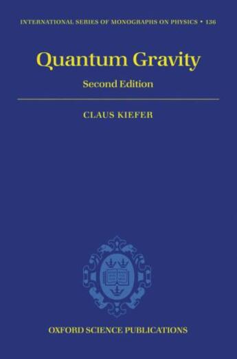 Couverture du livre « Quantum Gravity » de Claus Kiefer aux éditions Oup Oxford