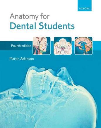 Couverture du livre « Anatomy for Dental Students » de Atkinson Martin E aux éditions Oup Oxford