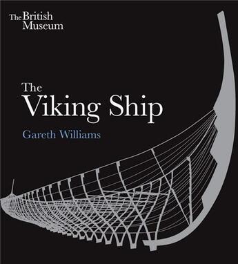 Couverture du livre « The viking ship » de Williams aux éditions British Museum