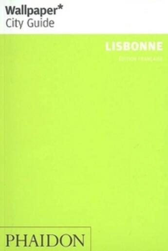 Couverture du livre « Lisbonne » de Wallpaper aux éditions Phaidon