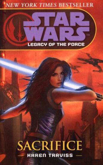 Couverture du livre « Star Wars: Legacy of the Force V - Sacrifice » de Karen Traviss aux éditions Random House Digital