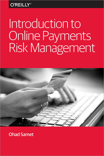 Couverture du livre « Introduction to Online Payments Risk Management » de Ohad Samet aux éditions O`reilly Media